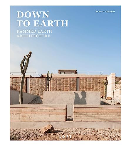 Down to earth : rammed earth architecture