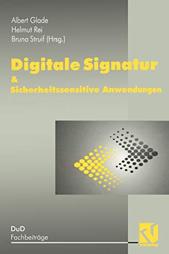 Digitale Signatur & Sicherheitssensitive Anwendungen (DuD-Fachbeiträge)
