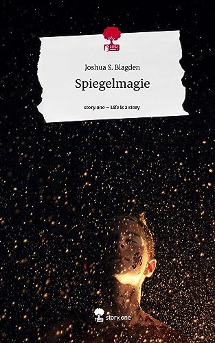 Spiegelmagie. Life is a Story - story.one