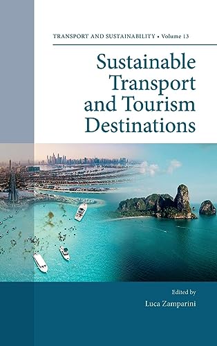 Sustainable Transport and Tourism Destinations (Transport and Sustainability, 13, Band 13)