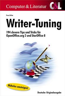 Writer-Tuning. 194 clevere Tips und Tricks für OpenOffice.org 2 und StarOffice 8