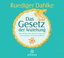 Das Gesetz der Anziehung: Wie wir Resonanz bewusst einsetzen und anziehen, was uns wichtig ist