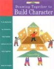 Drawing Together to Build Character