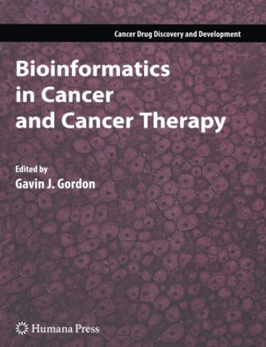 Bioinformatics in Cancer and Cancer Therapy (Cancer Drug Discovery and Development)