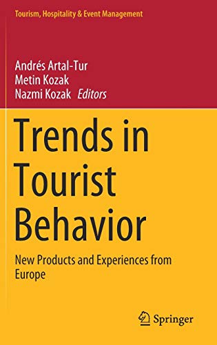 Trends in Tourist Behavior: New Products and Experiences from Europe (Tourism, Hospitality & Event Management)