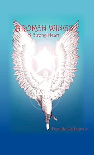 Broken Wings: A Strong Heart