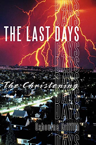 The Last Days: The Christening
