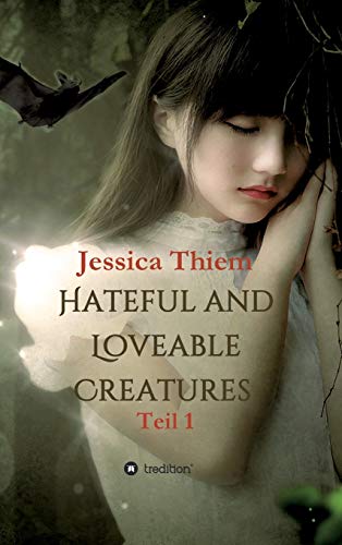 Hateful and Loveable Creatures: Teil 1