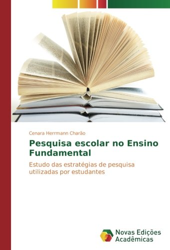 Pesquisa escolar no Ensino Fundamental: Estudo das estratégias de pesquisa utilizadas por estudantes