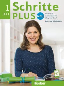 Schritte plus Neu 1: Deutsch als Zweitsprache für Alltag und Beruf / Kursbuch und Arbeitsbuch mit Audios online