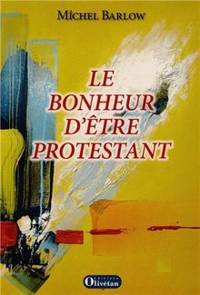 Le bonheur d'être protestant