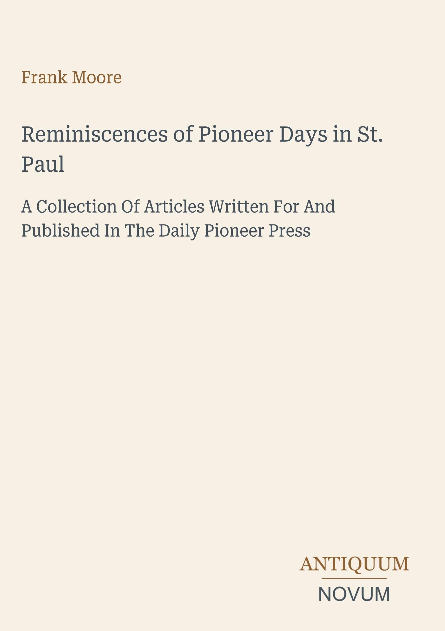 Reminiscences of Pioneer Days in St. Paul