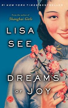 Dreams of Joy: A Novel (Shanghai Girls, Band 2)