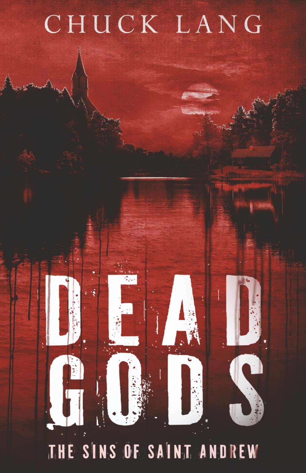 Dead Gods (THE SINS OF SAINT ANDREW, Band 1)