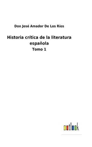 Historia crítica de la literatura española: Tomo 1