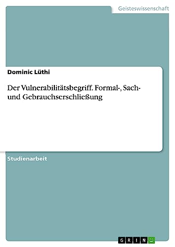 Der Vulnerabilitätsbegriff. Formal-, Sach- und Gebrauchserschließung