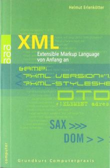 XML: Extensible Markup Language von Anfang an