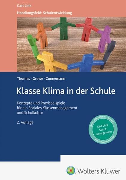 Klasse Klima in der Schule: Konzepte und Praxisbeispiele für ein Soziales Klassenmanagement und Schulkultur