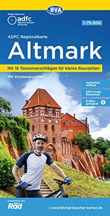 ADFC Regionalkarte Altmark, 1:75.000, mit Tagestourenvorschlägen, reiß- und wetterfest, E-Bike-geeignet, mit Knotenpunkten, GPS-Tracks Download (ADFC-Regionalkarte 1:75000)