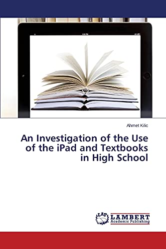 An Investigation of the Use of the iPad and Textbooks in High School