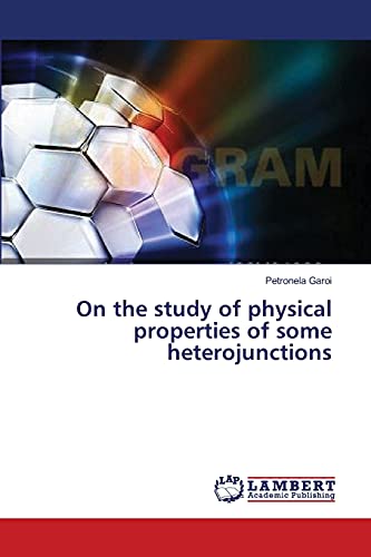 On the study of physical properties of some heterojunctions