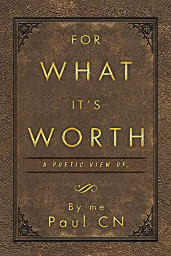 For What It’s Worth: A Poetic View of …