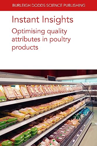 Instant Insights: Optimising quality attributes in poultry products (Burleigh Dodds Science: Instant Insights, Band 88)
