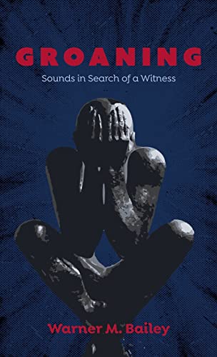 Groaning: Sounds in Search of a Witness