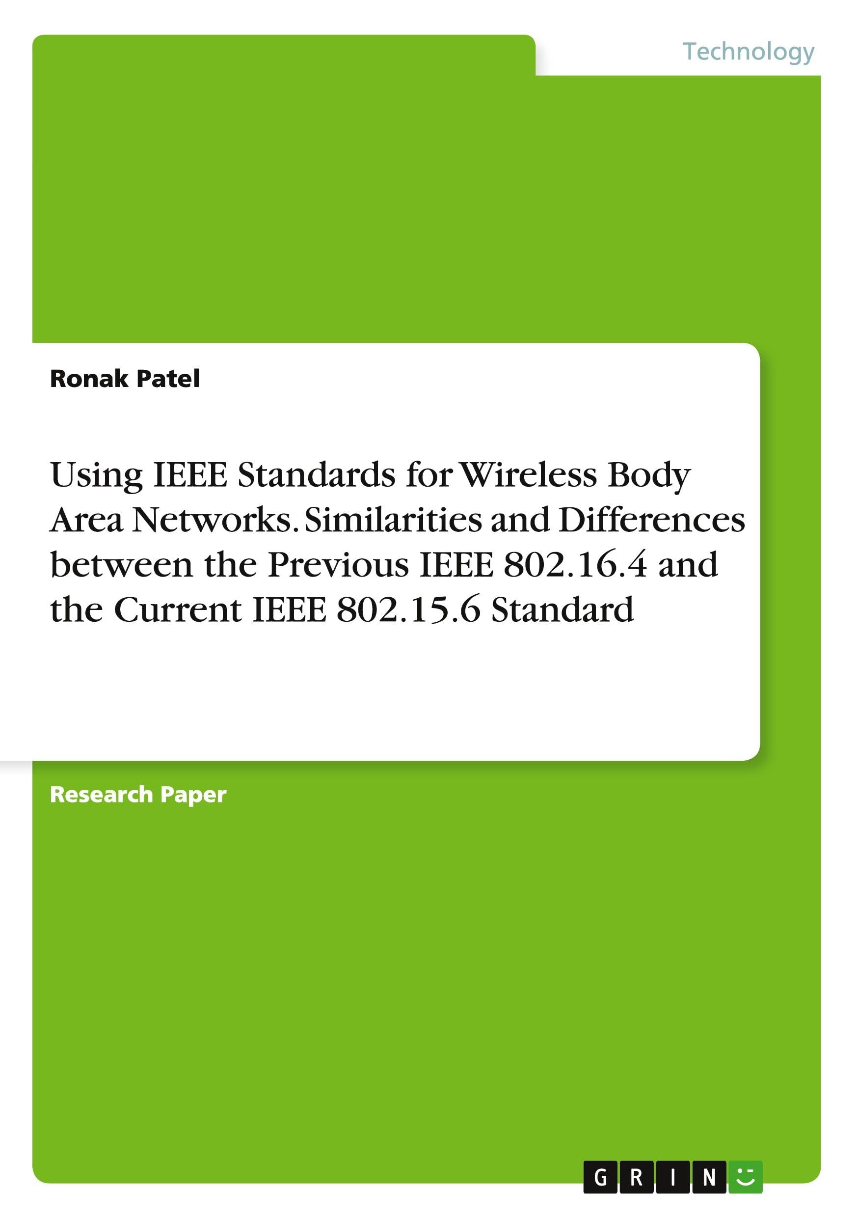 Using IEEE Standards for Wireless Body Area Networks. Similarities and Differences between the Previous IEEE 802.16.4 and the Current IEEE 802.15.6 Standard