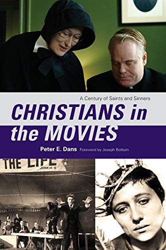 Christians in the Movies: A Century of Saints and Sinners (Sheed & Ward Books)