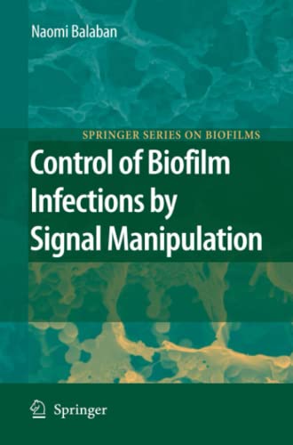Control of Biofilm Infections by Signal Manipulation (Springer Series on Biofilms, Band 2)