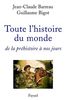 Toute l'histoire du monde : De la préhistoire à nos jours