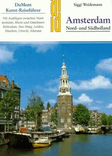 Amsterdam mit Nord- u. Südholland. Kunst - Reiseführer