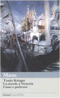 Tonio Kröger-La morte a Venezia-Cane e padrone