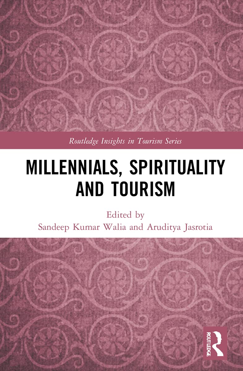 Millennials, Spirituality and Tourism (Routledge Insights in Tourism)