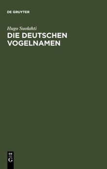 Die deutschen Vogelnamen: Eine wortgeschichtliche Untersuchung