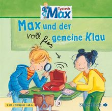 Max und der voll fies gemeine Klau: 1 CD (Typisch Max, Band 1)