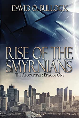 Rise Of The Smyrnians (The Apocalypse, Band 1)