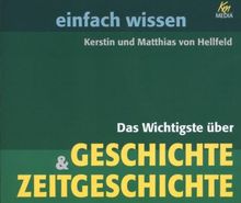 Das Wichtigste über Geschichte & Zeitgeschichte . einfach wissen