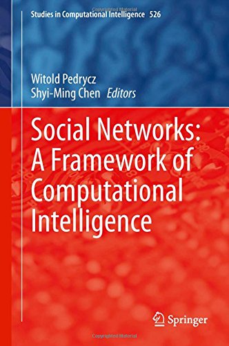 Social Networks: A Framework of Computational Intelligence (Studies in Computational Intelligence)