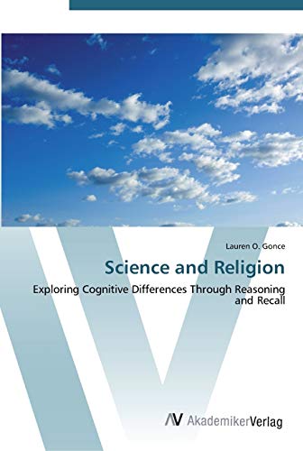 Science and Religion: Exploring Cognitive Differences Through Reasoning and Recall