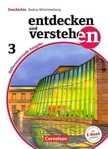 Entdecken und verstehen - Differenzierende Ausgabe Baden-Württemberg: Band 3: 9./10. Schuljahr - Vom napoleonischen Zeitalter bis zur Gegenwart: Schülerbuch