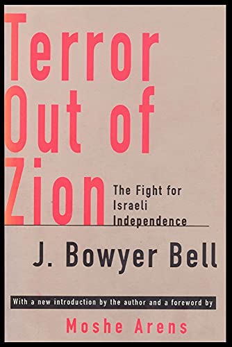Bell, J. Bowyer Terror Out Of Zion, The Fight For Israeli Independence