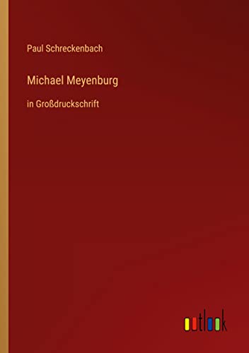Michael Meyenburg: in Großdruckschrift