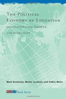 Political Economy of Education: Implications for Growth and Inequality (CESIFO BOOK SERIES)