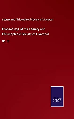 Proceedings of the Literary and Philosophical Society of Liverpool: No. 20