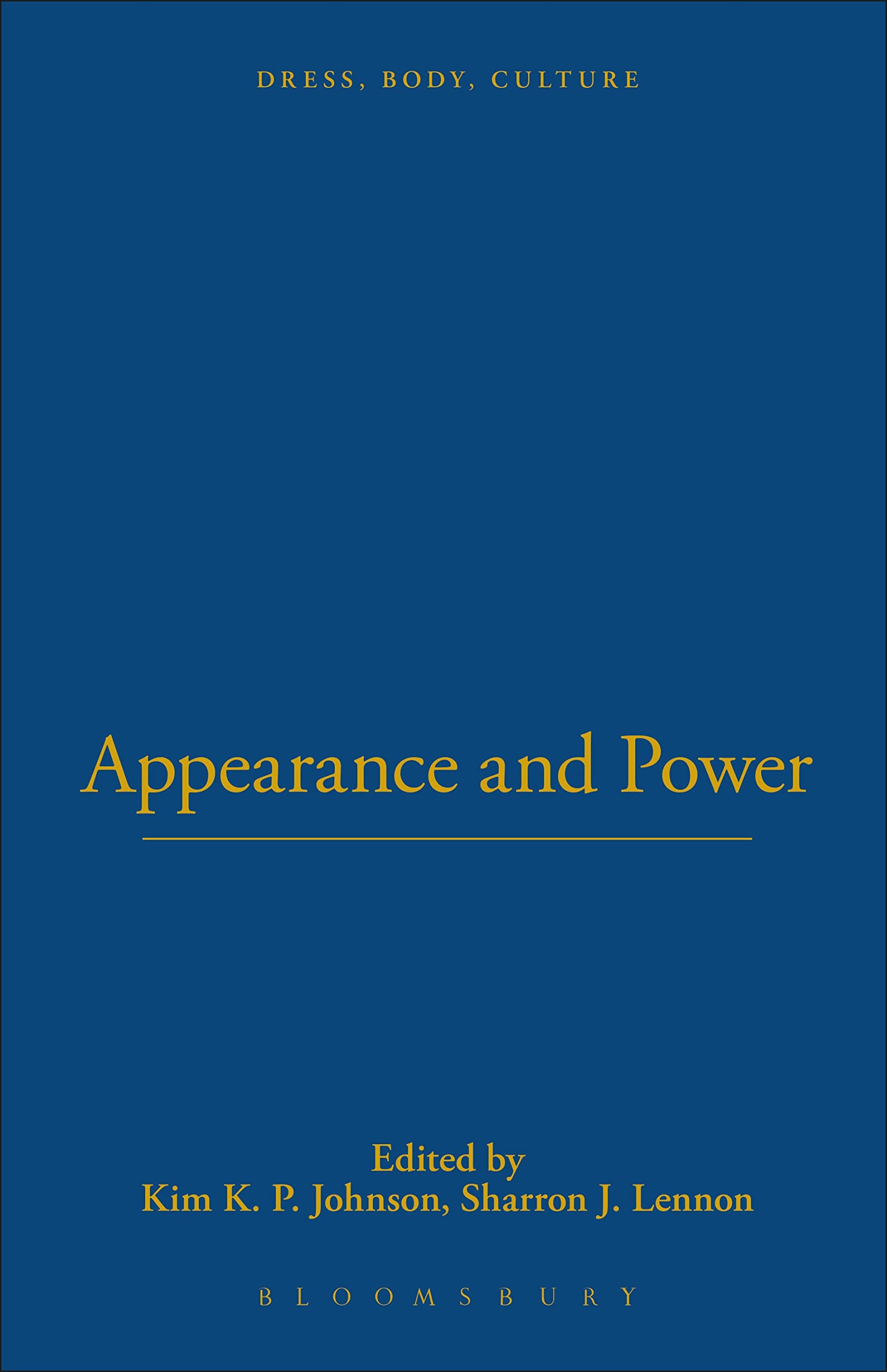 Appearance and Power (Dress, Body, Culture Series)