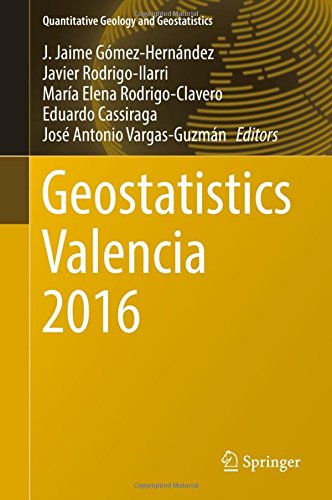 Geostatistics Valencia 2016 (Quantitative Geology and Geostatistics)
