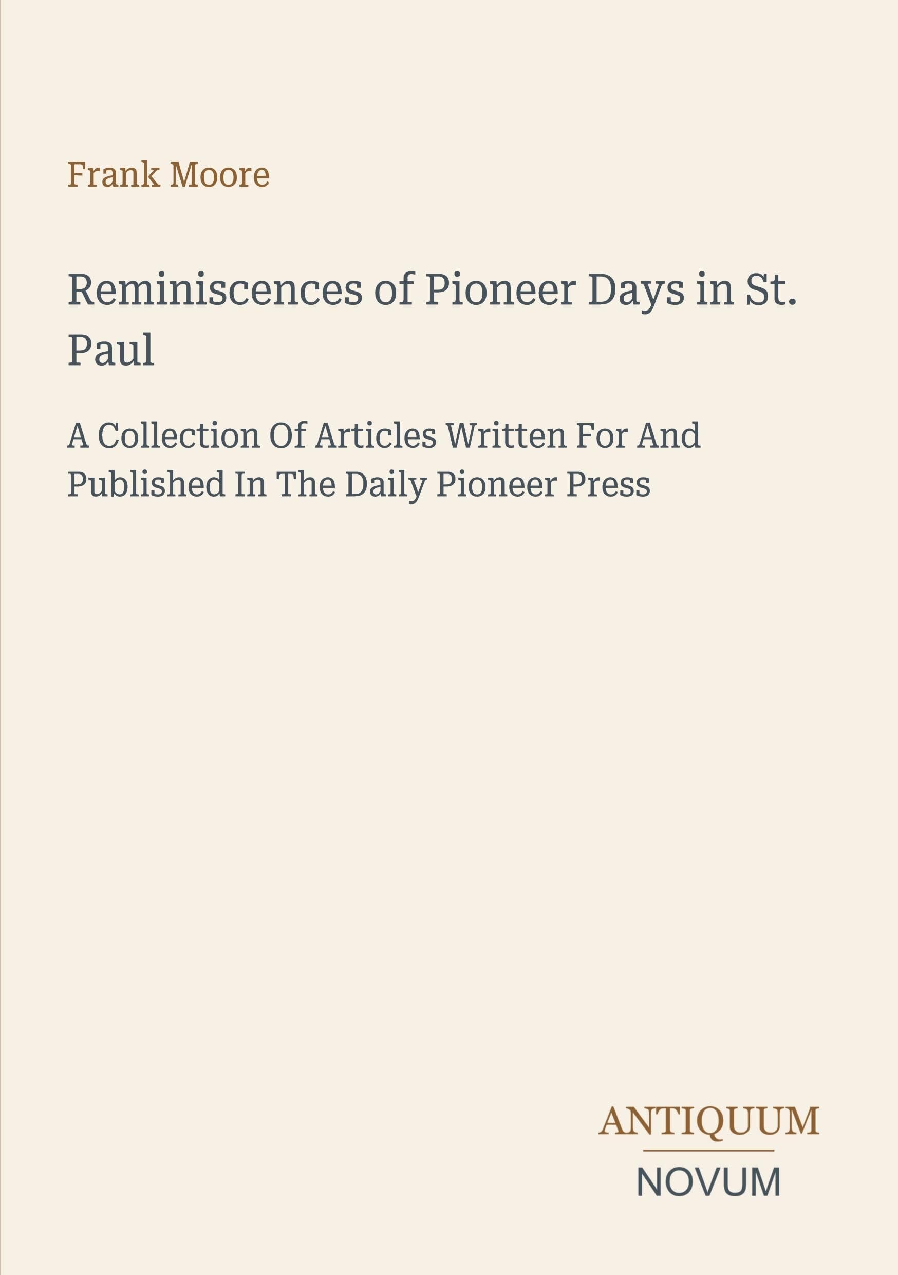 Reminiscences of Pioneer Days in St. Paul