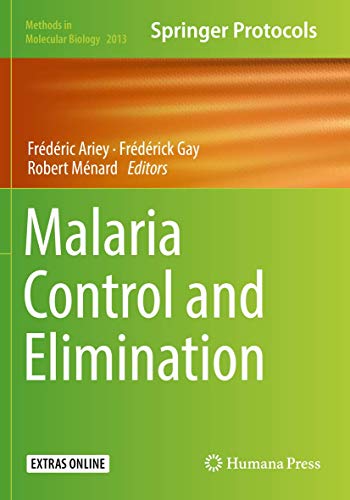 Malaria Control and Elimination (Methods in Molecular Biology, Band 2013)
